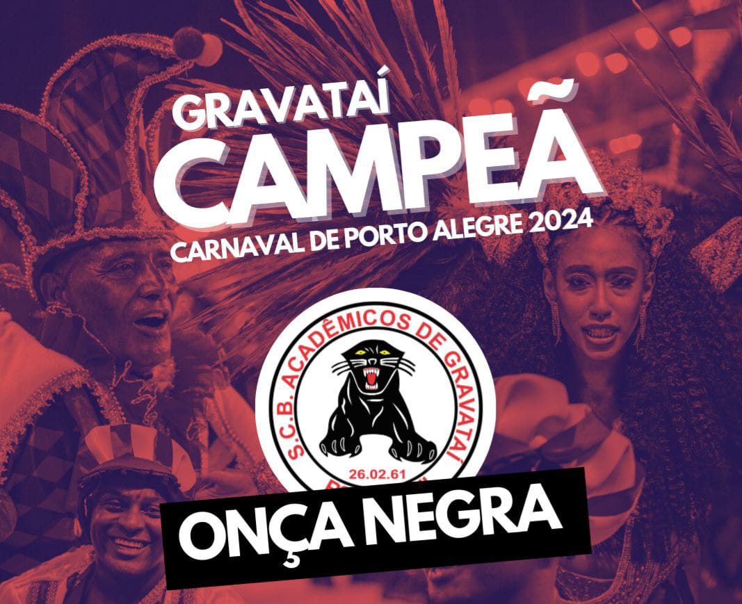 Acadêmicos de Gravatai é campeã  grupo Ouro, Carnaval de Porto Alegre